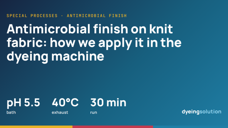 Antimicrobial finish on knit fabric: how we apply it in the dyeing machine