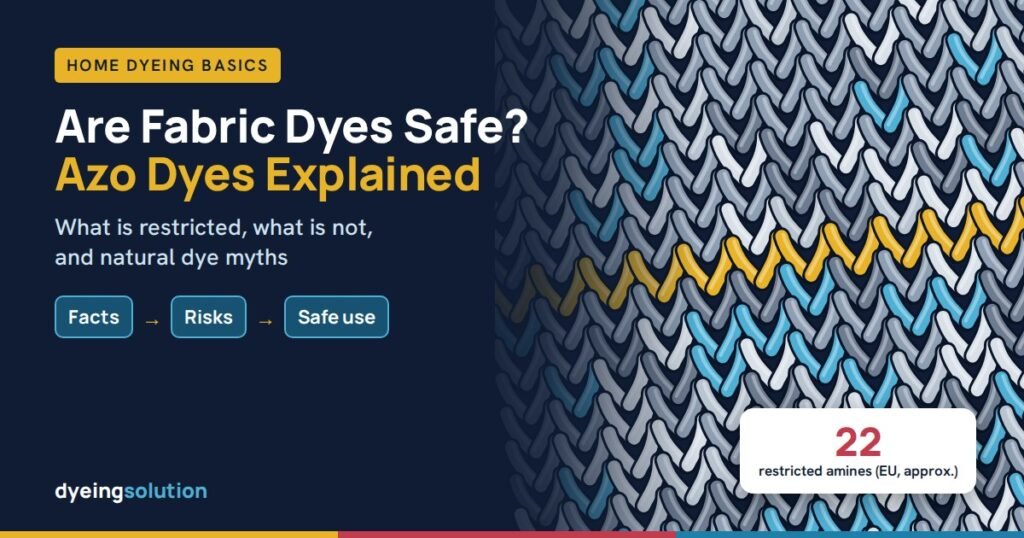 Are Fabric Dyes Safe on Skin? Azo Dyes and Banned Amines Explained
