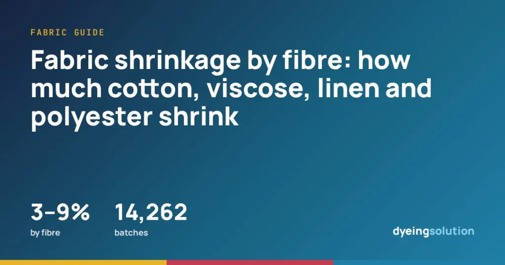 Fabric shrinkage by fibre: how much cotton, viscose, linen and polyester shrink