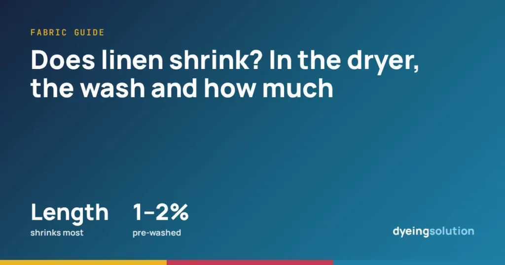 Does linen shrink? In the dryer, the wash and how much