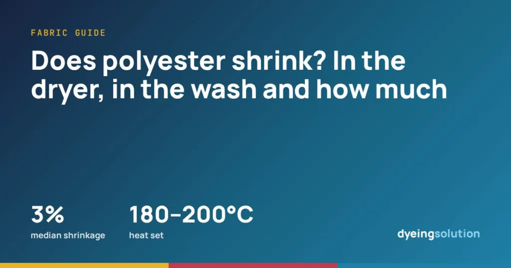 Does polyester shrink? In the dryer, in the wash and how much