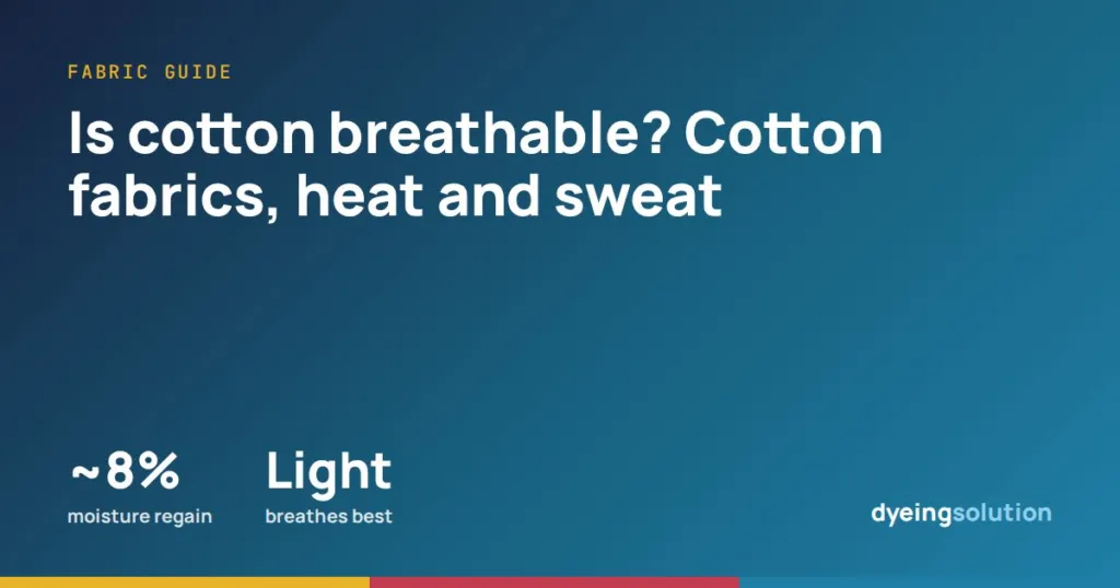 Is cotton breathable? Cotton fabrics, heat and sweat