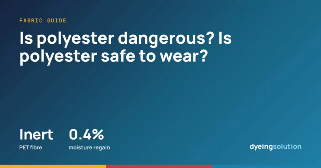 Is polyester dangerous? Is polyester safe to wear?