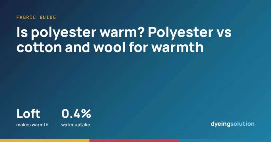 Is polyester warm? Polyester vs cotton and wool for warmth