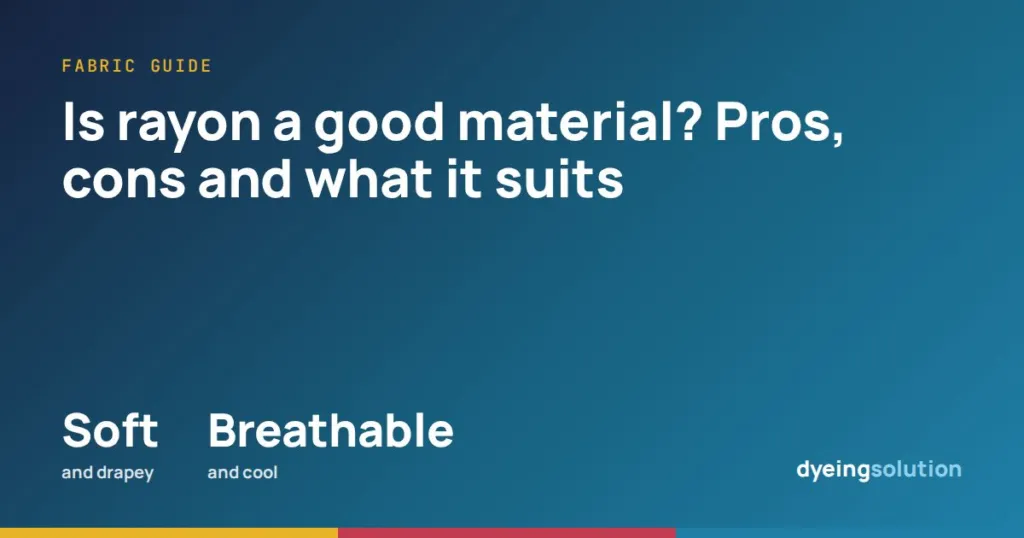 Is rayon a good material? Pros, cons and what it suits