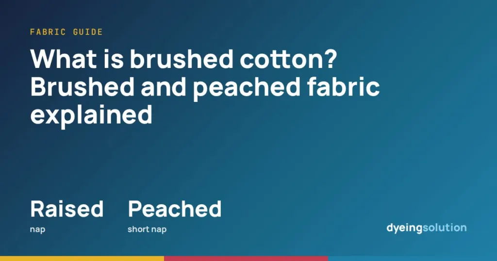 What is brushed cotton? Brushed and peached fabric explained