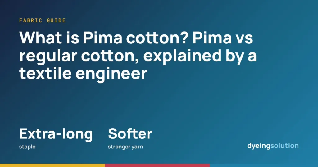 What is Pima cotton? Pima vs regular cotton, explained by a textile engineer