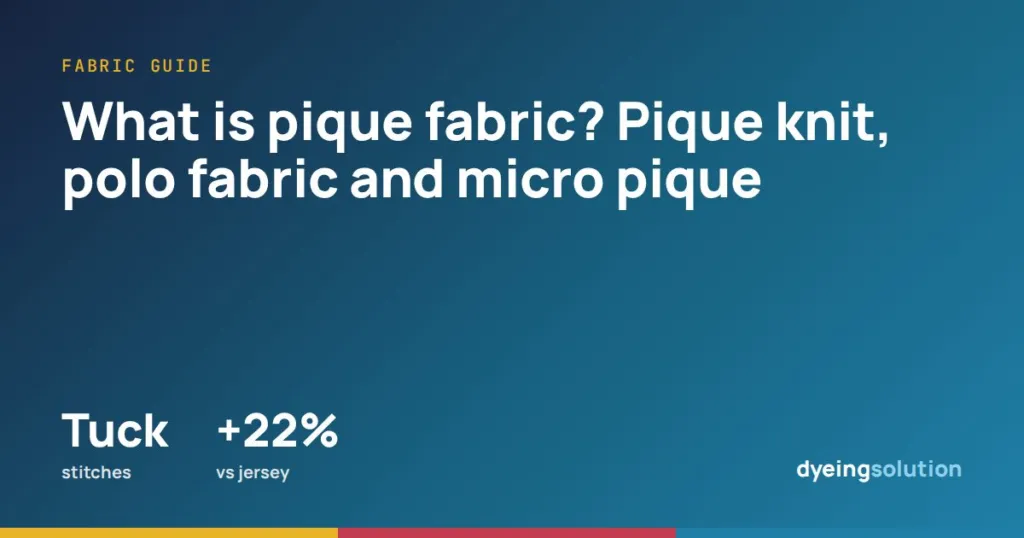 What is pique fabric? Pique knit, polo fabric and micro pique