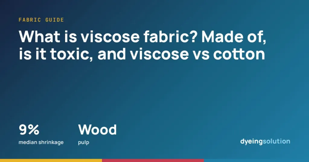 What is viscose fabric? Made of, is it toxic, and viscose vs cotton