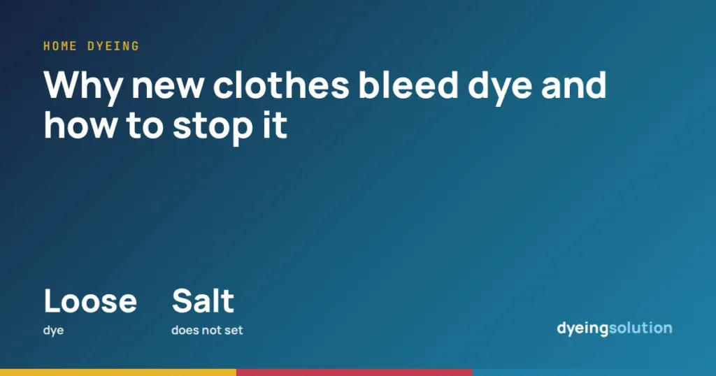Why new clothes bleed dye and how to stop it